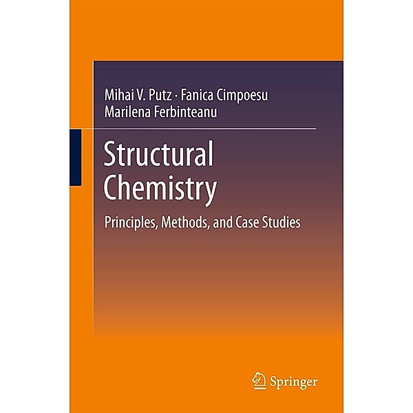 Structural Chemistry, Mihai V. Putz, Fanica Cimpoesu, Marilena Ferbinteanu