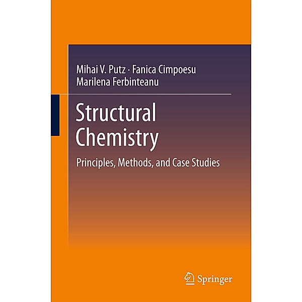 Structural Chemistry, Mihai V Putz, Fanica Cimpoesu, Marilena Ferbinteanu