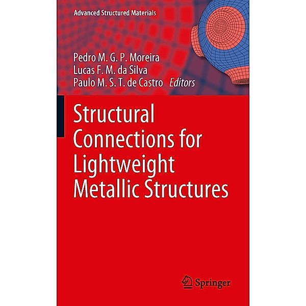 Structural Connections for Lightweight Metallic Structures / Advanced Structured Materials Bd.8