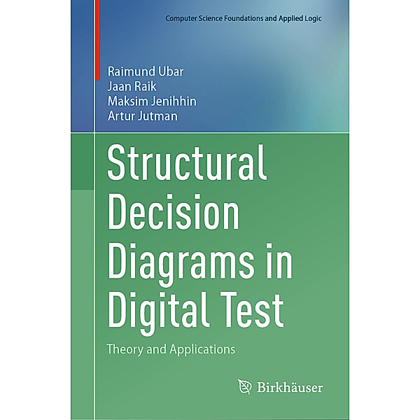 Structural Decision Diagrams in Digital Test, Raimund Ubar, Jaan Raik, Maksim Jenihhin, Artur Jutman