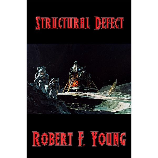 Structural Defect / Positronic Publishing, Robert F. Young