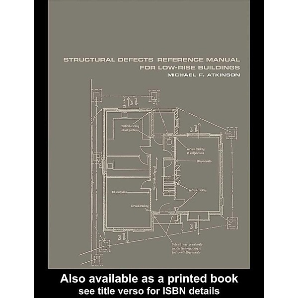Structural Defects Reference Manual for Low-Rise Buildings, Michael F. Atkinson