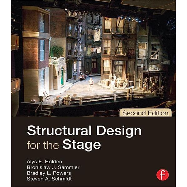 Structural Design for the Stage, Alys Holden, Bronislaw Sammler, Bradley Powers, Steven Schmidt