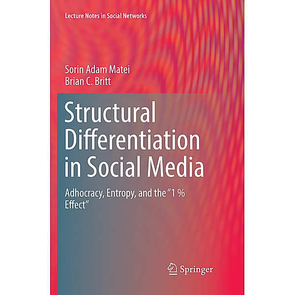 Structural Differentiation in Social Media, Sorin Adam Matei, Brian C. Britt