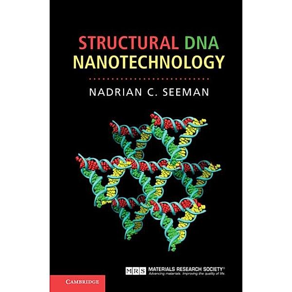 Structural DNA Nanotechnology, Nadrian C. Seeman