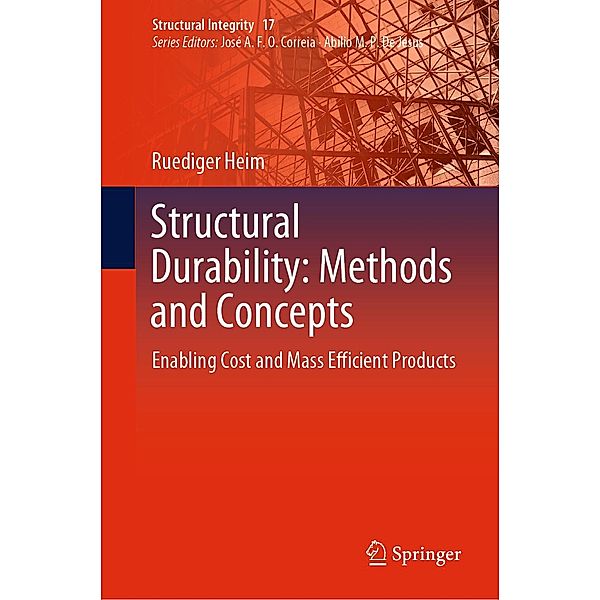 Structural Durability: Methods and Concepts / Structural Integrity Bd.17, Ruediger Heim