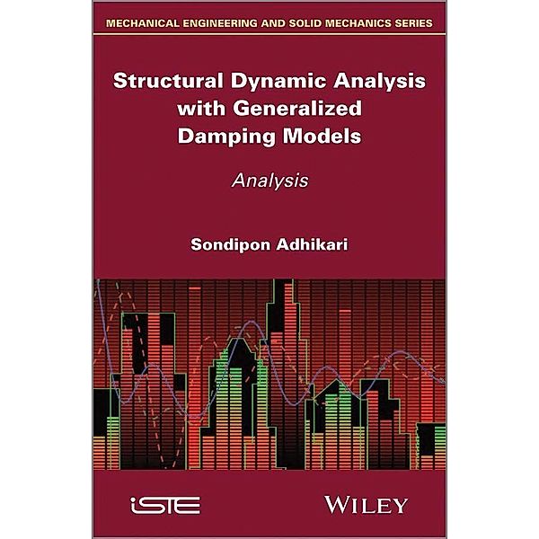 Structural Dynamic Analysis with Generalized Damping Models, Sondipon Adhikari