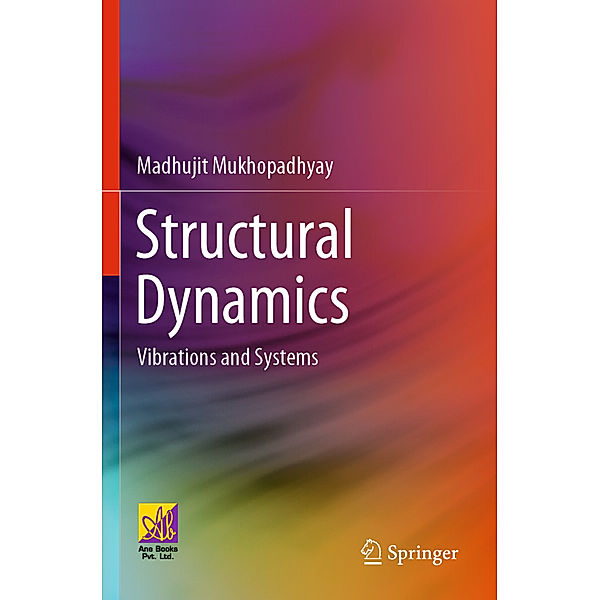 Structural Dynamics, Madhujit Mukhopadhyay