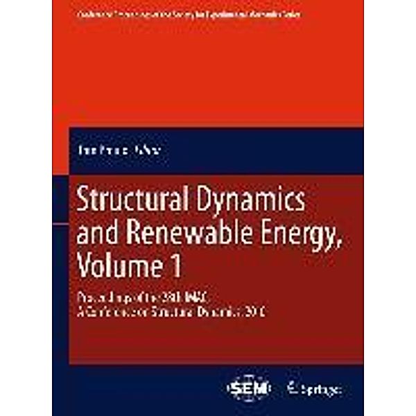Structural Dynamics and Renewable Energy, Volume 1 / Conference Proceedings of the Society for Experimental Mechanics Series Bd.10, Tom Proulx