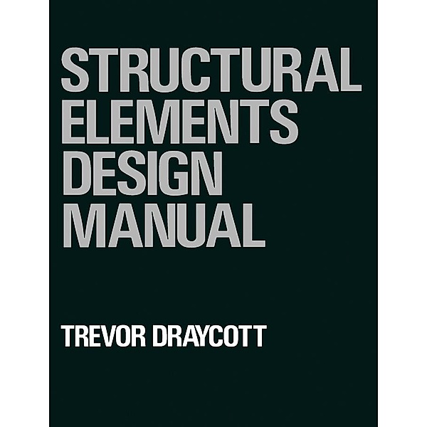 Structural Elements Design Manual, Trevor Draycott