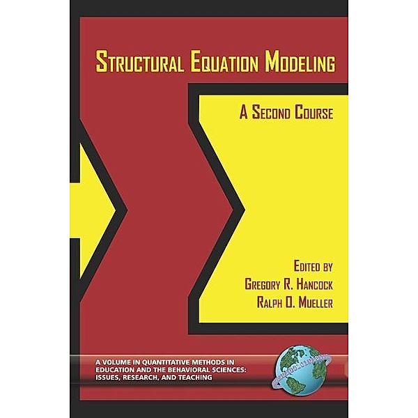 Structural Equation Modeling / Quantitative Methods in Education and the Behavioral Sciences: Issues, Research, and Teaching