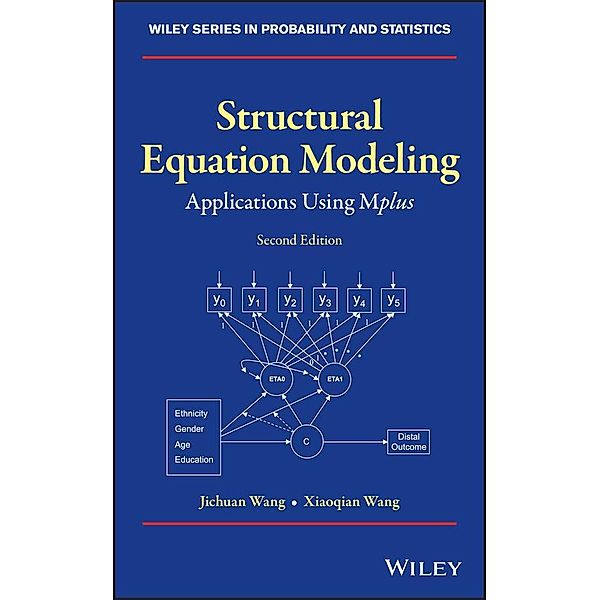 Structural Equation Modeling / Wiley Series in Probability and Statistics, Jichuan Wang, Xiaoqian Wang