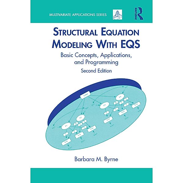 Structural Equation Modeling With EQS / Multivariate Applications Series, Barbara M. Byrne