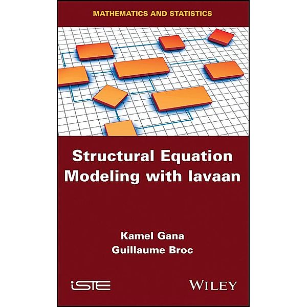 Structural Equation Modeling with lavaan, Kamel Gana, Guillaume Broc