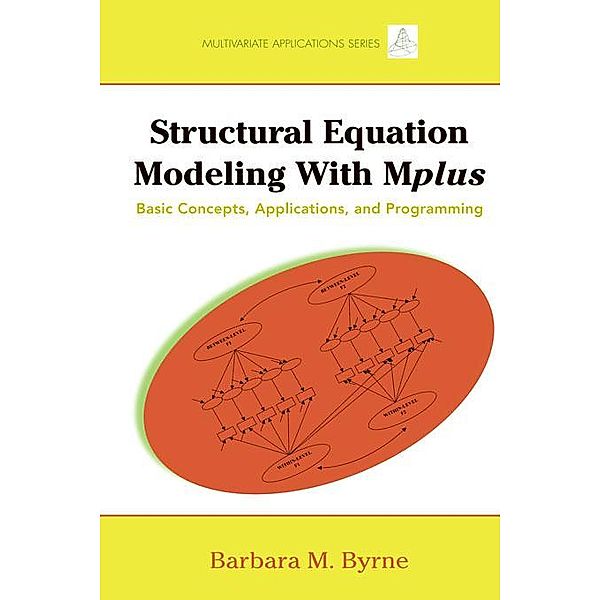 Structural Equation Modeling with Mplus, Barbara M. Byrne