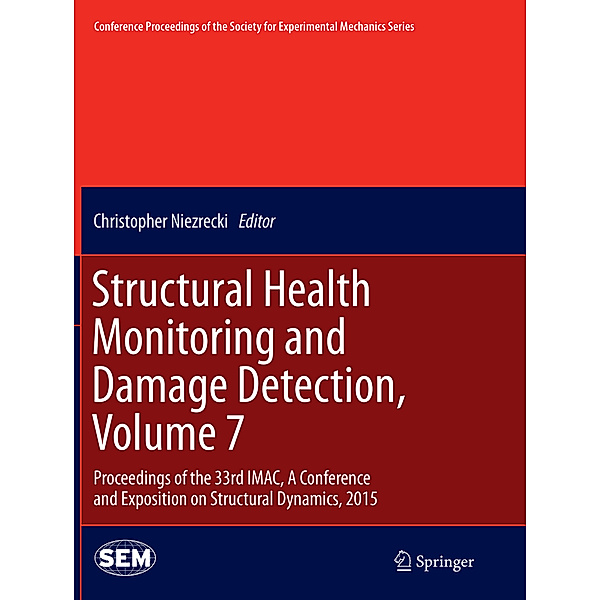 Structural Health Monitoring and Damage Detection, Volume 7