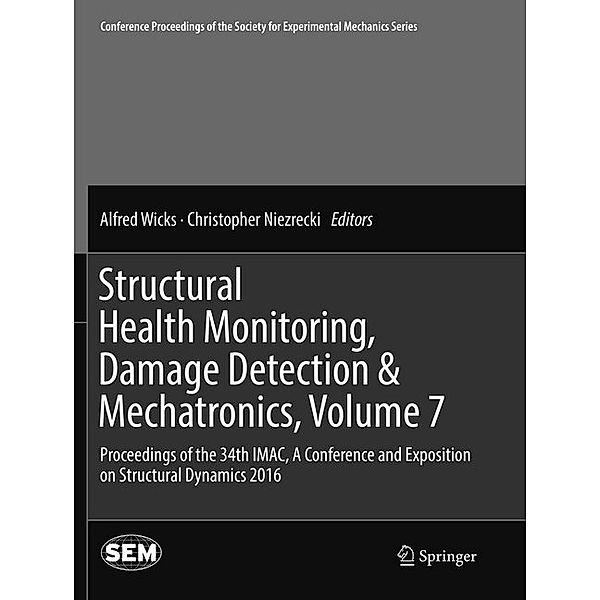 Structural Health Monitoring, Damage Detection & Mechatronics, Volume 7