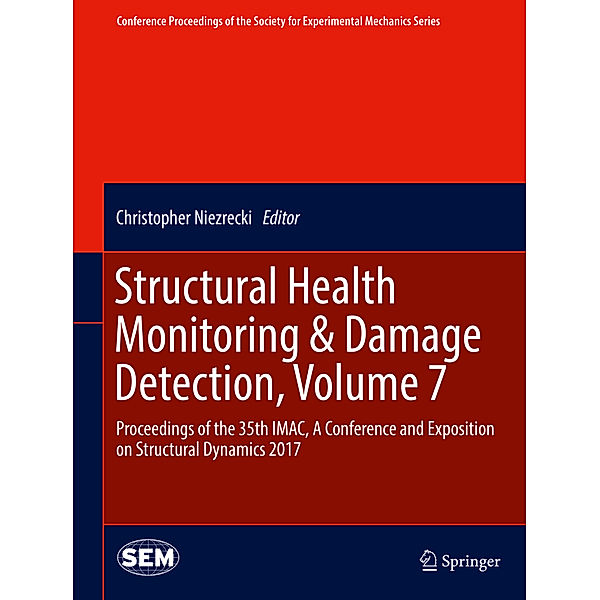 Structural Health Monitoring & Damage Detection, Volume 7