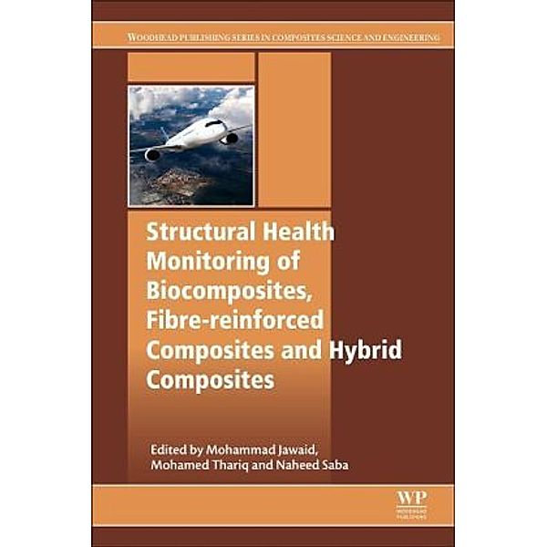 Structural Health Monitoring of Biocomposites, Fibre-Reinforced Composites and Hybrid Composites