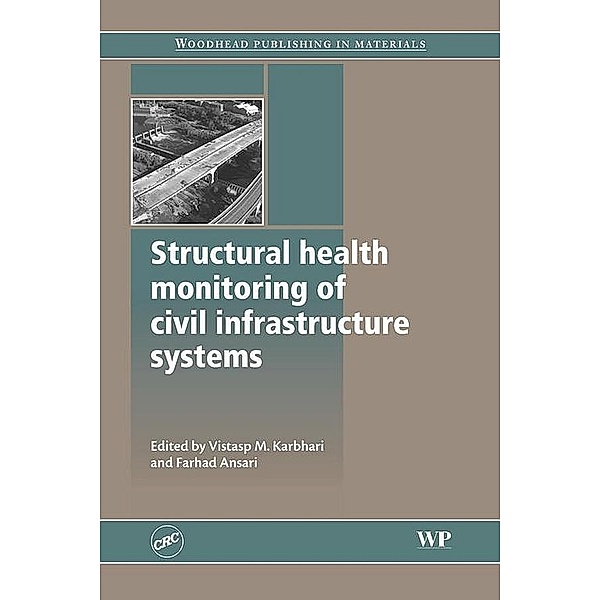 Structural Health Monitoring of Civil Infrastructure Systems