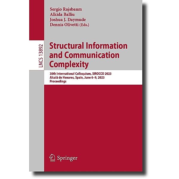 Structural Information and Communication Complexity / Lecture Notes in Computer Science Bd.13892