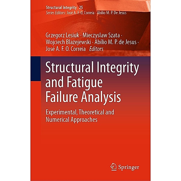 Structural Integrity and Fatigue Failure Analysis / Structural Integrity Bd.25