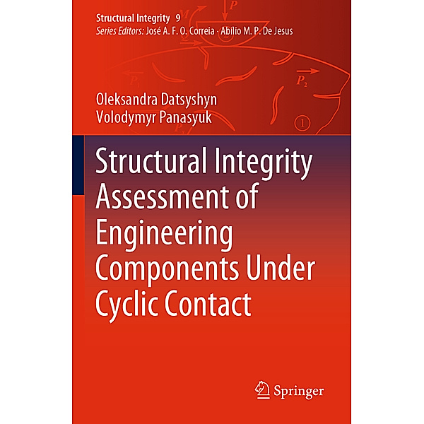 Structural Integrity Assessment of Engineering Components Under Cyclic Contact, Oleksandra Datsyshyn, Volodymyr Panasyuk