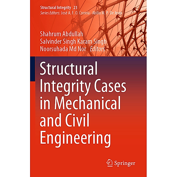 Structural Integrity Cases in Mechanical and Civil Engineering