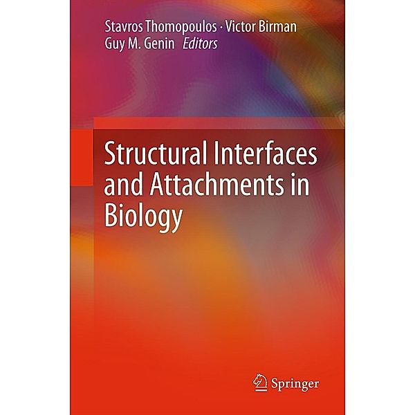 Structural Interfaces and Attachments in Biology, Victor Birman, Stavros Thomopoulos