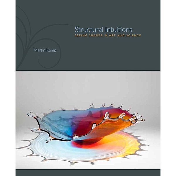 Structural Intuitions / Page-Barbour Lectures, Martin Kemp