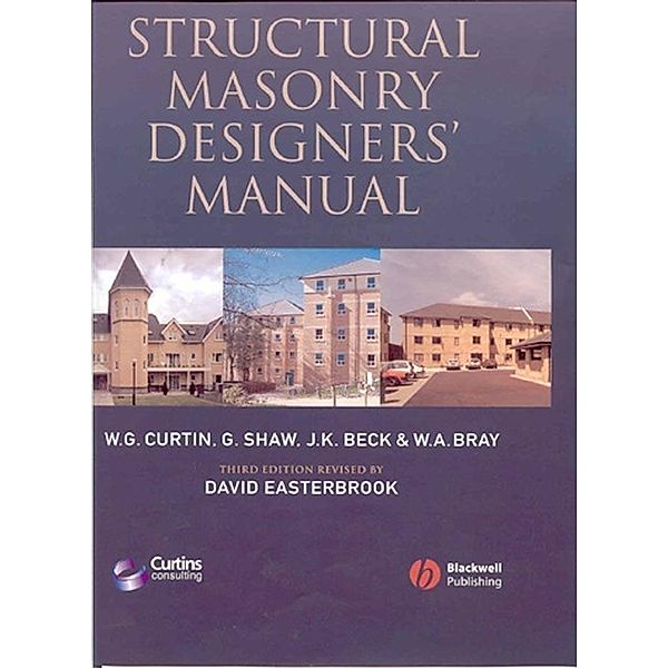 Structural Masonry Designers' Manual, W. G. Curtin, Gerry Shaw, J. K. Beck, W. A. Bray, David Easterbrook