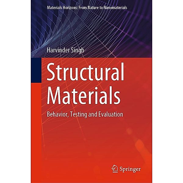Structural Materials / Materials Horizons: From Nature to Nanomaterials, Harvinder Singh