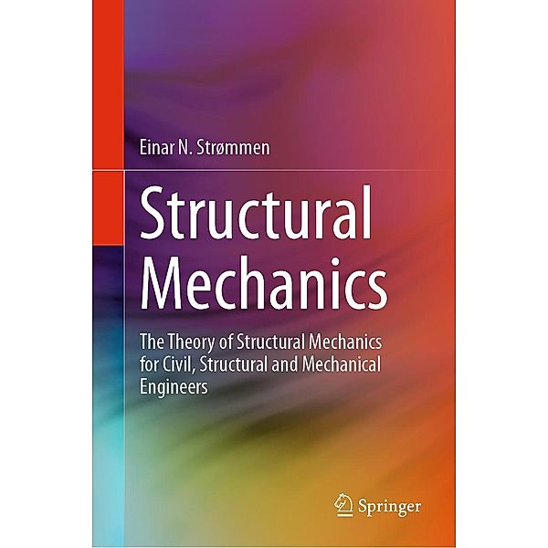 Structural Mechanics, Einar N. Strømmen