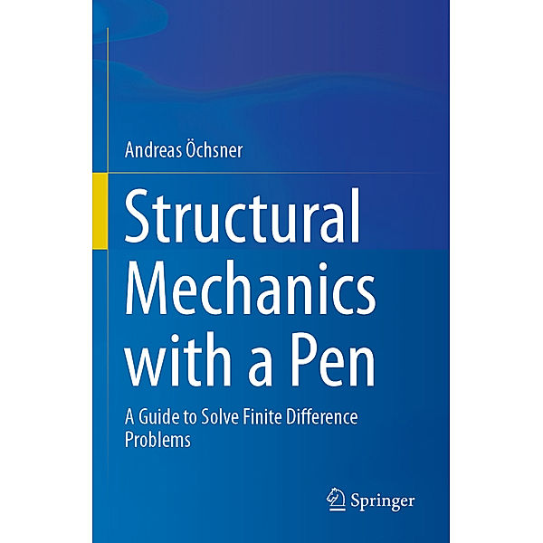 Structural Mechanics with a Pen, Andreas Öchsner