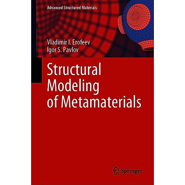 Structural Modeling of Metamaterials / Advanced Structured Materials Bd.144, Vladimir I. Erofeev, Igor S. Pavlov
