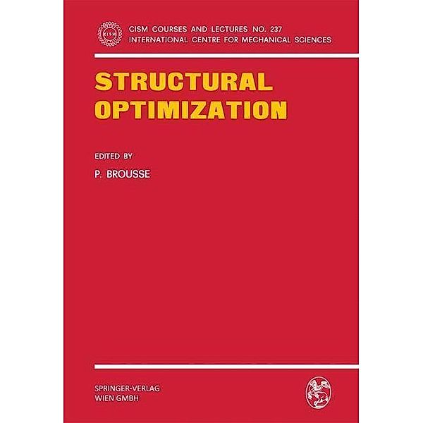 Structural Optimization / CISM International Centre for Mechanical Sciences Bd.237