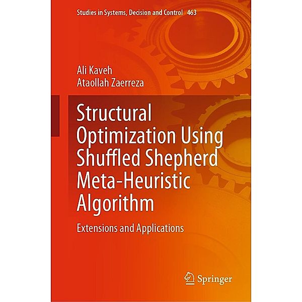 Structural Optimization Using Shuffled Shepherd Meta-Heuristic Algorithm / Studies in Systems, Decision and Control Bd.463, Ali Kaveh, Ataollah Zaerreza