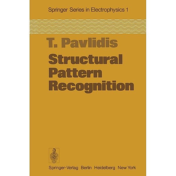 Structural Pattern Recognition / Springer Series in Electronics and Photonics Bd.1, T. Pavlidis