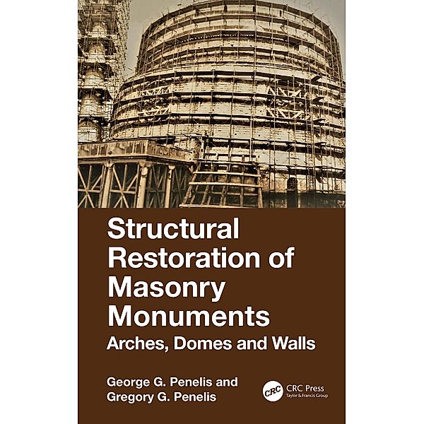 Structural Restoration of Masonry Monuments, George G. Penelis, Gregory G. Penelis