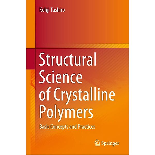Structural Science of Crystalline Polymers, Kohji Tashiro