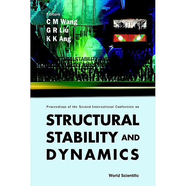 Structural Stability And Dynamics, Volume 1 (With Cd-rom) - Proceedings Of The Second International Conference