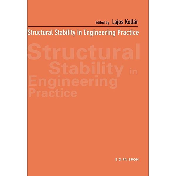 Structural Stability in Engineering Practice, Lajos Kollar