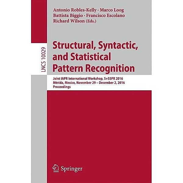 Structural, Syntactic, and Statistical Pattern Recognition