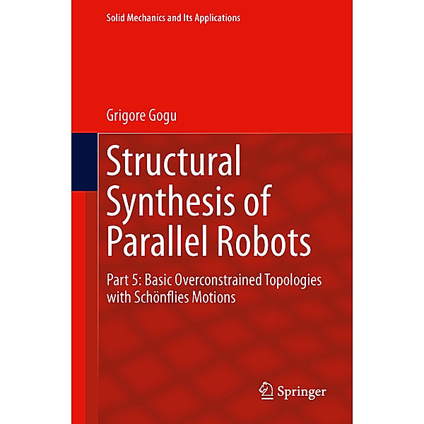 Structural Synthesis of Parallel Robots.Pt.5, Grigore Gogu