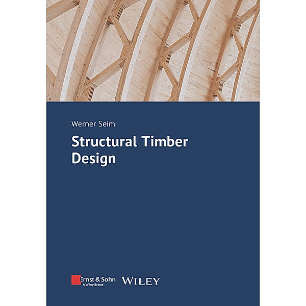Structural Timber Design, Werner Seim