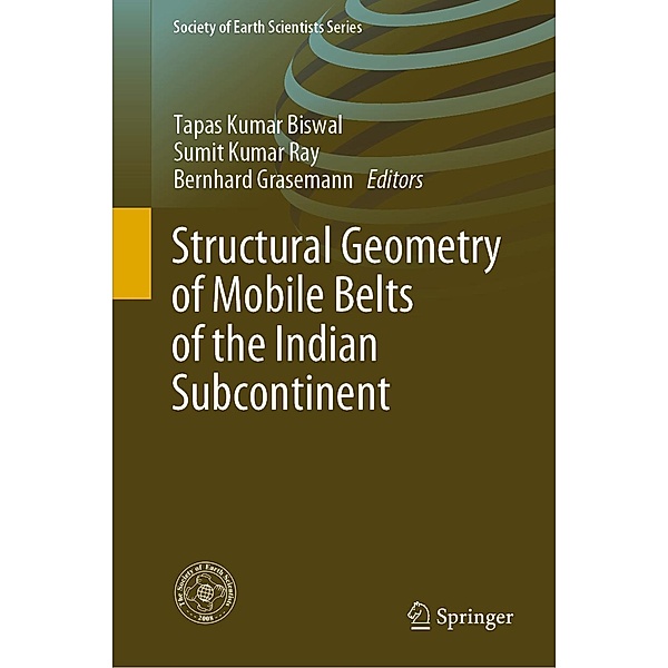 StructuralGeometryofMobileBeltsofthe IndianSubcontinent / Society of Earth Scientists Series