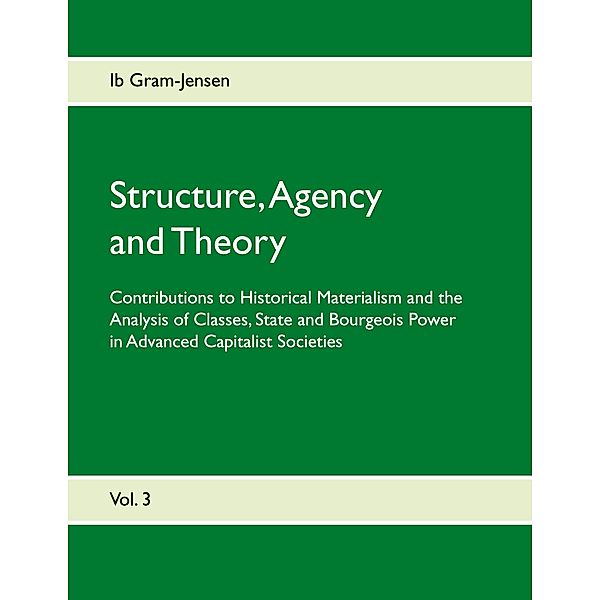 Structure, Agency and Theory, Ib Gram-Jensen