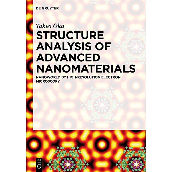 Structure Analysis of Advanced Nanomaterials, Takeo Oku