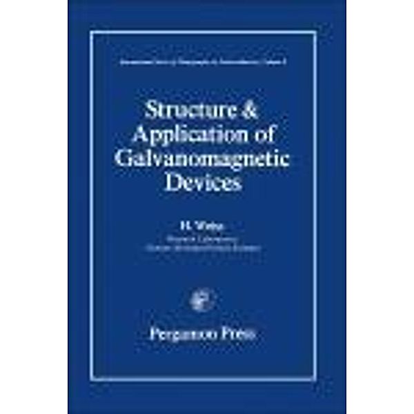 Structure and Application of Galvanomagnetic Devices, H. Weiss