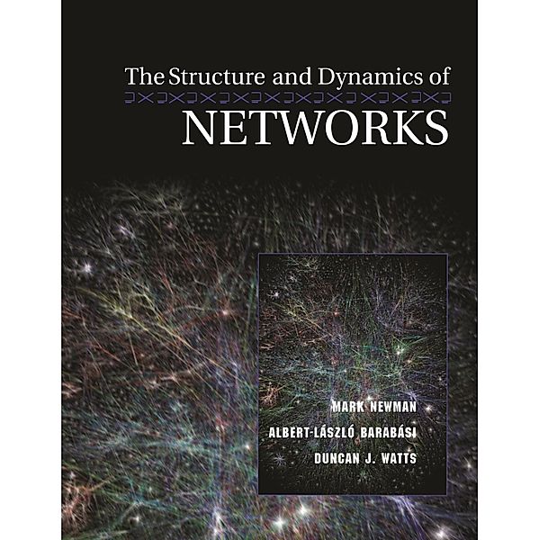 Structure and Dynamics of Networks / Princeton Studies in Complexity, Mark Newman